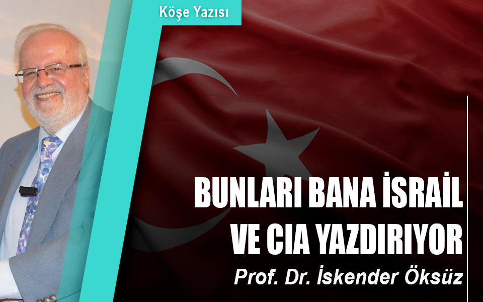 42747903  04.12.2017 Bunları bana İsrail ve CIA yazdırıyor.jpg